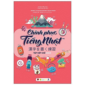 Chinh phục tiếng Nhật – Tập viết chữ Kanji