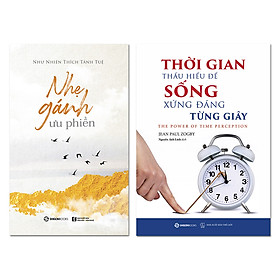 Download sách Bộ: Nhẹ Gánh Ưu Phiền - Thời Gian Thấu Hiểu Để Sống Xứng Đáng Từng Giây