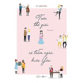 Trên thế giới có trăm ngàn kiểu yêu - Tặng kèm bookmark