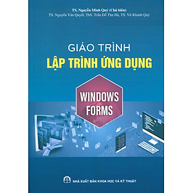 Giáo trình Lập Trình Ứng Dụng Windows Forms - TS. Nguyễn Minh Quý (Chủ biên)