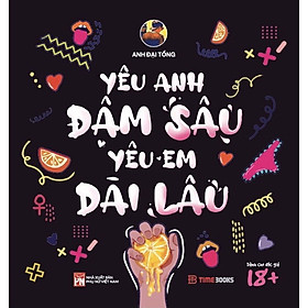 Bản Đặc Biệt Có Chữ Kí - Yêu Anh Đậm Sâu, Yêu Em Dài Lâu