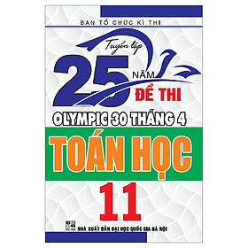 Tuyển Tập 25 Năm Đề Thi Olympic 30 Tháng 4 - Toán Học 11