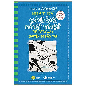 [Download Sách] Song Ngữ Việt - Anh - Diary Of A Wimpy Kid - Nhật Ký Chú Bé Nhút Nhát - Tập 12: Chuyến Đi Bão Táp - The Getaway