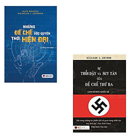 Combo Sách Nghiên Cứu Về Đế Chế Trên Thế Giới:  Những Đế Chế Độc Quyền Thời Hiện Đại + Sự Trỗi Dậy Và Suy Tàn Của Đế Chế Thứ Ba - Lịch Sử Đức Quốc Xã - (Một Trong Những Tác Phẩm Quan Trọng Nhất Của Mọi Thời Đại / Tặng Kèm Bookmark Greenlife)