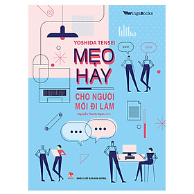 Mẹo Hay Cho Người Mới Đi Làm