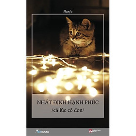 Sách - Nhất định hạnh phúc cả lúc cô đơn  (tặng kèm bookmark)