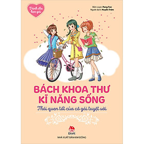 Bách Khoa Thư Kĩ Năng Sống - Dành Cho Bạn Gái: Thói Quen Tốt Của Cô Gái Tuyệt Vời