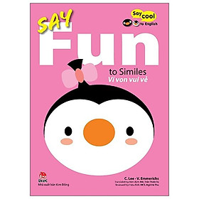 Say Cool To English - Say Fun To Similes: Ví Von Vui Vẻ