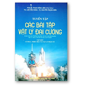 Sách - Tuyển Tập Các Bài Tập Vật Lý Đại Cương Tập 1 (DN)