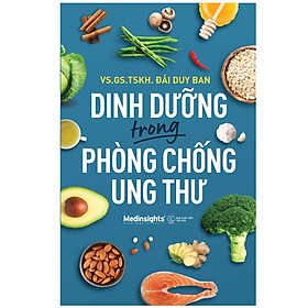 [Download Sách] Dinh Dưỡng Trong Phòng Chống Ung Thư 