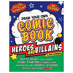Draw Your Own Comic Book: Heroes And Villains - Macmillan US
