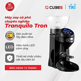 Máy xay cà phê Cunill Tranquilo Tron - Hàng nhập khẩu chính hãng từ Tây Ban Nha