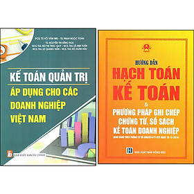 Download sách Combo 2 Cuốn: Hướng Dẫn Hạch Toán Kế Toán & Phương Pháp Ghi Chép Chứng Từ, Sổ Sách Kế Toán Doanh Nghiệp (Theo TT 200/2014/TT-BTC) + Kế Toán Quản Trị Áp Dụng Cho Các Doanh Nghiệp Việt Nam