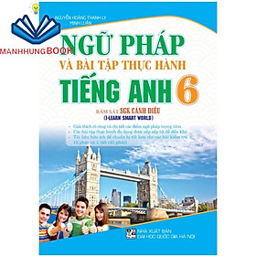 Ngữ Pháp và bài tập thực hành Tiếng Anh 6 bám sát sách giáo khoa cánh diều (i-learn Smart Wold)