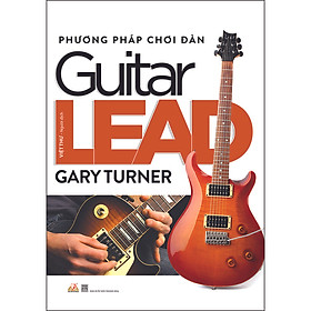 Ảnh bìa Phương Pháp Chơi Đàn Guitar Lead (Tái Bản)