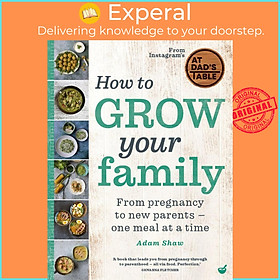 Hình ảnh Sách - How to Grow Your Family : From pregnancy to new parents - one meal at a time by Adam Shaw (UK edition, hardcover)