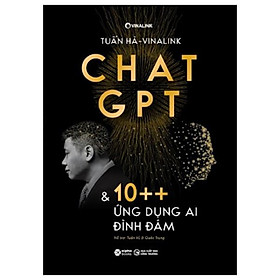 Chat gpt và 10++ ứng dụng ai đình đám