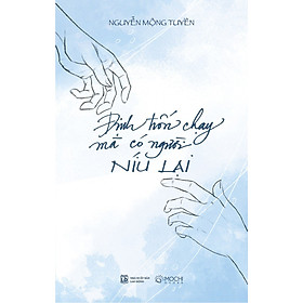 Định trốn chạy mà có người níu lại - Công Ty TNHH Xuất bản và Giáo dục Mochibooks