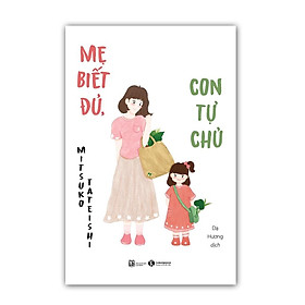 Sách – Mẹ biết đủ, con tự chủ – Thái Hà Sach24h
