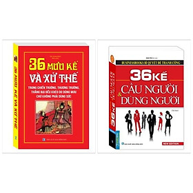 Combo 2 cuốn: 36 mưu kế và sử thế (trong chiến trường, thương trường, thắng bại đều khéo do dùng mưu chứ không phải dùng sức) + Businessbooks - 36 kế cầu người và dùng người