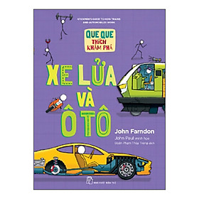 Sách Xe Lửa Và Ô Tô (Que Que Thích Khám Phá)