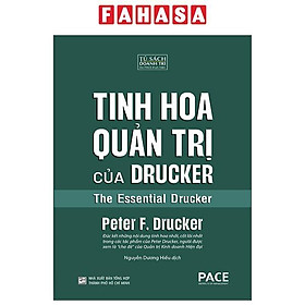 Sách - Tinh Hoa Quản Trị Của Drucker - The Essential Drucker
