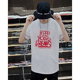 Áo Thun Unisex Chữ KEEP YOUR DREAMS I4700