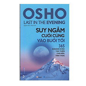 Hình ảnh Ohsho - Suy Ngẫm Cuối Cùng Vào Buổi Tối - 365 Khoảnh Khắc Tâm Thiền Cho Đêm Tỉnh Thức