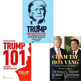 Combo Trump 101: Con Đường Dẫn Đến Thành Công + Chạm Tay Hoá Vàng + Đừng Bao Giờ Bỏ Cuộc (Bộ 3 Cuốn) _TRE