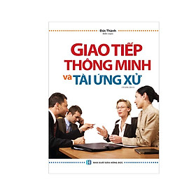 Sách - Giao tiếp thông minh và tài ứng xử