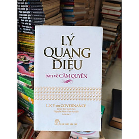 Lý Quang Diệu bàn về cầm quyền