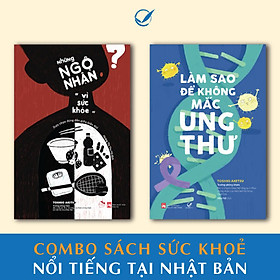 Sách Combo sức khoẻ nổi tiếng tại Nhật Bản (Những ngộ nhận vì sức khoẻ, Làm sao để không mắc ung thư) - Lam