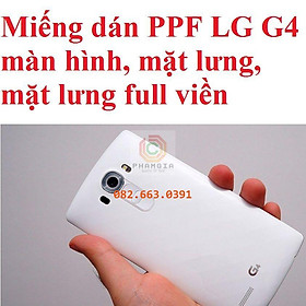 BÁO GIÁ Màn Hình Lg Bảo Hành Bao Lâu | Shopee Lazada Sendo Tiki mới nhất 6 Dán PPF LG G4 bóng, nhám cho màn hình, mặt lưng, full lưng viền siêu bảo vệ