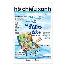 [Download Sách] Hộ Chiếu Xanh: Hành Trang Của Những Công Dân Toàn Cầu – Hành Trình Ra Biển Lớn