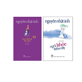 Combo Truyện Đặc Sắc: Còn Chút Gì Để Nhớ + Ngồi Khóc Trên Cây (Sách Hot Của Nguyễn Nhật Ánh - Tặng Kèm Bookmark Happy Life)