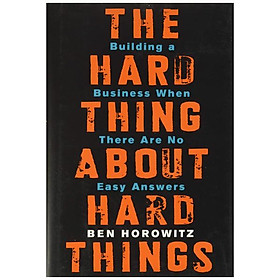 Hình ảnh Review sách The Hard Thing About Hard Things : Building a Business When There Are No Easy Answers (Hardback)