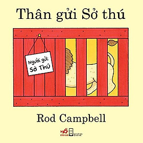 Sách - Thân gửi sở thú (TB 2020)