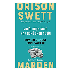 Nơi bán Người Chọn Nghề Hay Nghề Chọn Người (Tái Bản 2017) - Giá Từ -1đ