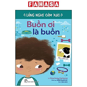 Lắng Nghe Cảm Xúc - Buồn Ơi Là Buồn
