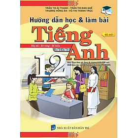 Sách - Hướng dẫn học và làm bài Tiếng Anh 12 ( tập 1+2 )