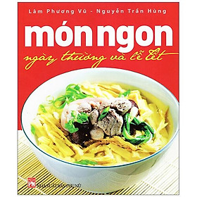 Món ngon ngày thường và lễ