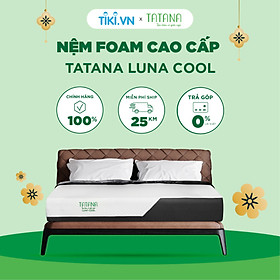 Mua Nệm Foam Làm Lạnh Tatana Luna Cool  mềm mại  êm ái  điều hòa thân nhiệt