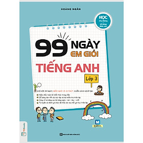 99 Ngày Em Giỏi Tiếng Anh - Lớp 3 (Học kèm App Mcbooks Application) (Tặng Bút Hoạt Hình Kute)
