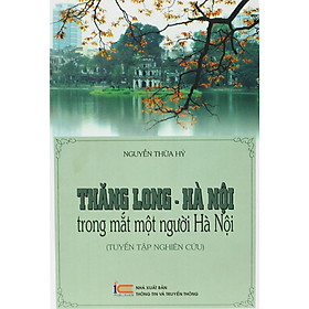 [Download Sách] Thăng Long - Hà Nội trong mắt một người Hà Nội