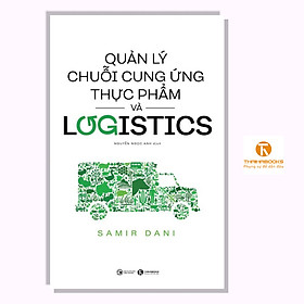 Sách - Quản lý chuỗi cung ứng thực phẩm và logistics - TH