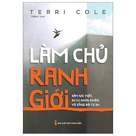 Làm Chủ Ranh Giới - Dám Nói Thật, Được Nhìn Nhận Và Sống Đời Tự Do