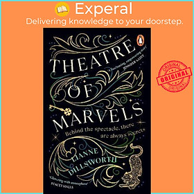 Sách - Theatre of Marvels : A thrilling and absorbing tale set in Victorian by Lianne Dillsworth (UK edition, paperback)