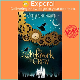 Sách - The Clockwork Crow by Catherine Fisher (UK edition, paperback)