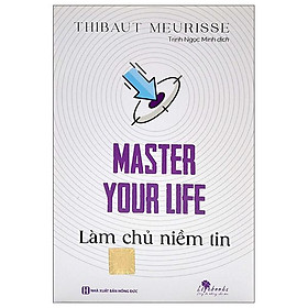 Master Your Life – Làm Chủ Niềm Tin