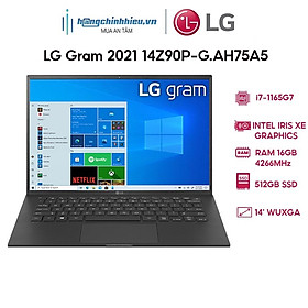Mua Laptop LG Gram 2021 14Z90P-G.AH75A5 (i7-1165G7 | 16GB | 512GB | Intel Iris Xe Graphics | 14  WUXGA | Win 10) Hàng chính hãng